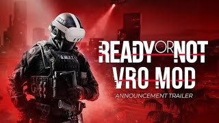 Ready or Not VR Mod Trailer