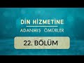 Mnir oba balkesir  din hizmetine adanm mrler 22blm