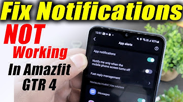 How To Fix Amazfit GTR 4 Notifications Not Working In Android Or iPhone? 🛠