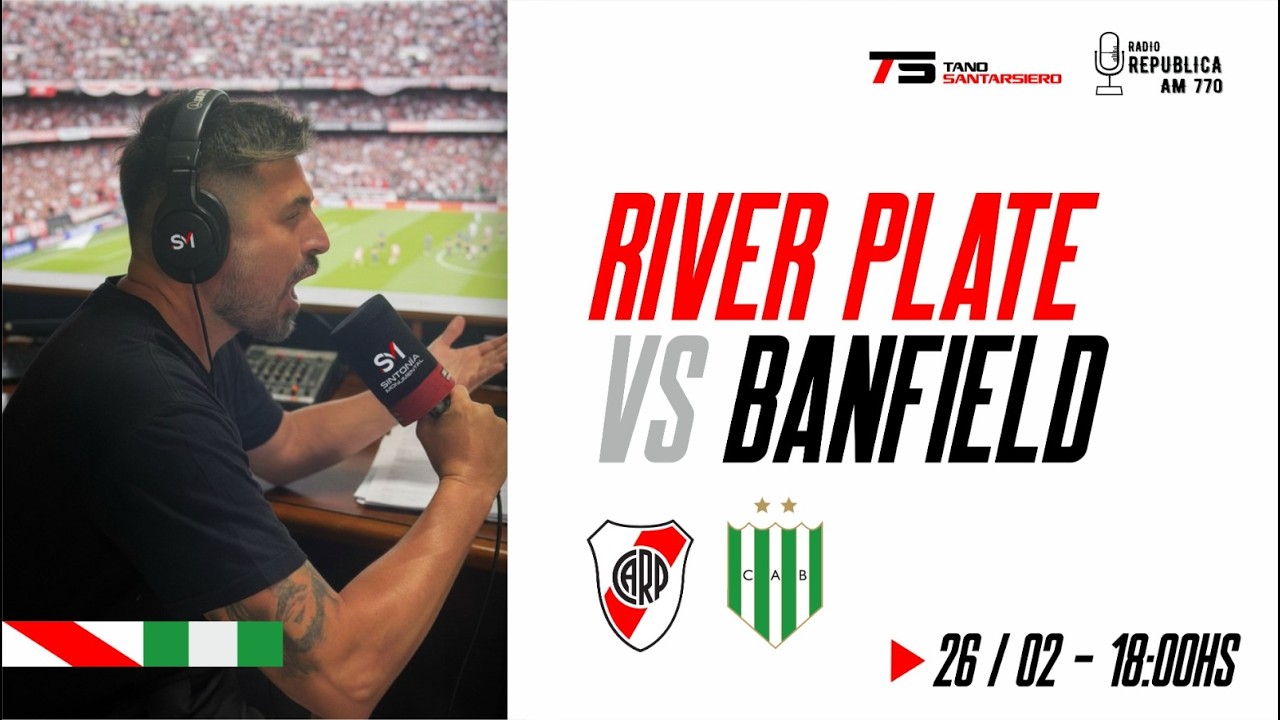 RIVER PLATE VS BANFIELD - NARRACION EN VIVO - TORNEO APERTURA - FECHA 7