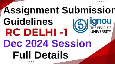 Ignou Delhi RC 1 Assignment submission Dec 2024 Guidelines Release| ignou Assignment guide dec 2024