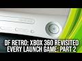 DF Retro: Xbox 360 Revisited - Every Launch Game Tested Part 2 - Cross-Gen, XBLA, Sports + More!