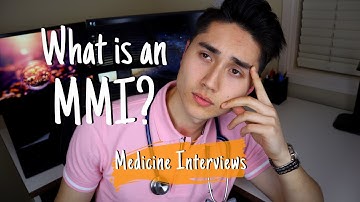 Medicine Interviews - What Is An MMI (Multiple Mini Interview)?