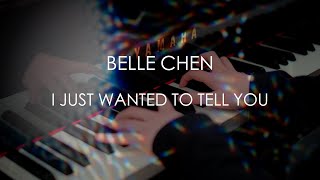 Belle Chen - I Just Wanted To Tell You - Official Music Video