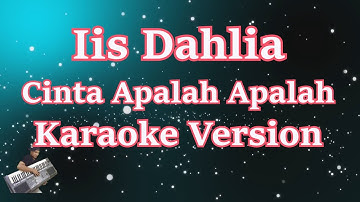Cinta Apalah Apalah - Iis Dahlia (Karaoke Lirik)