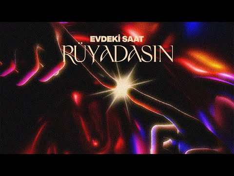 Evdeki Saat - Rüyadasın (Official Lyric Video)