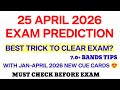 IELTS 25 APRIL 2026 EXAM PREDICTION WITH 7.0+BANDS TIPS || Ielts exam prediction || SURAJ IELTS