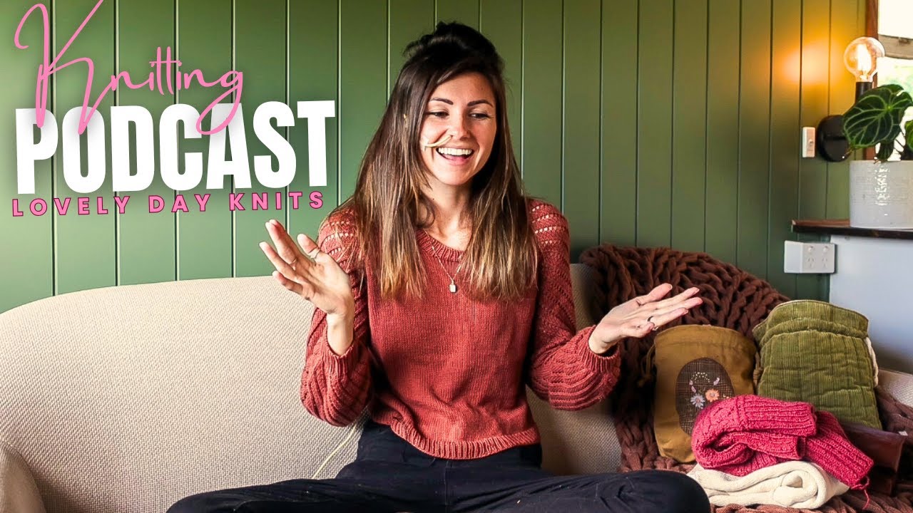 Knitting Podcast Catch-Up 🧶| FOs, WIPs & New Knitting Tools
