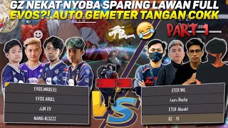 GZ NEKAT NYOBA SPARING LAWAN FULL TEAM EVOS?! AUTO GEMETER TANGAN COKK 🤣