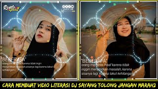 Cara Membuat Video Literasi Dj Sayang Tolong Jangan Marah Marah Di Kinemaster || Klip Grafis Terbaru
