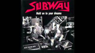 Video thumbnail of "Subway -  Hold On To Your Dreams"