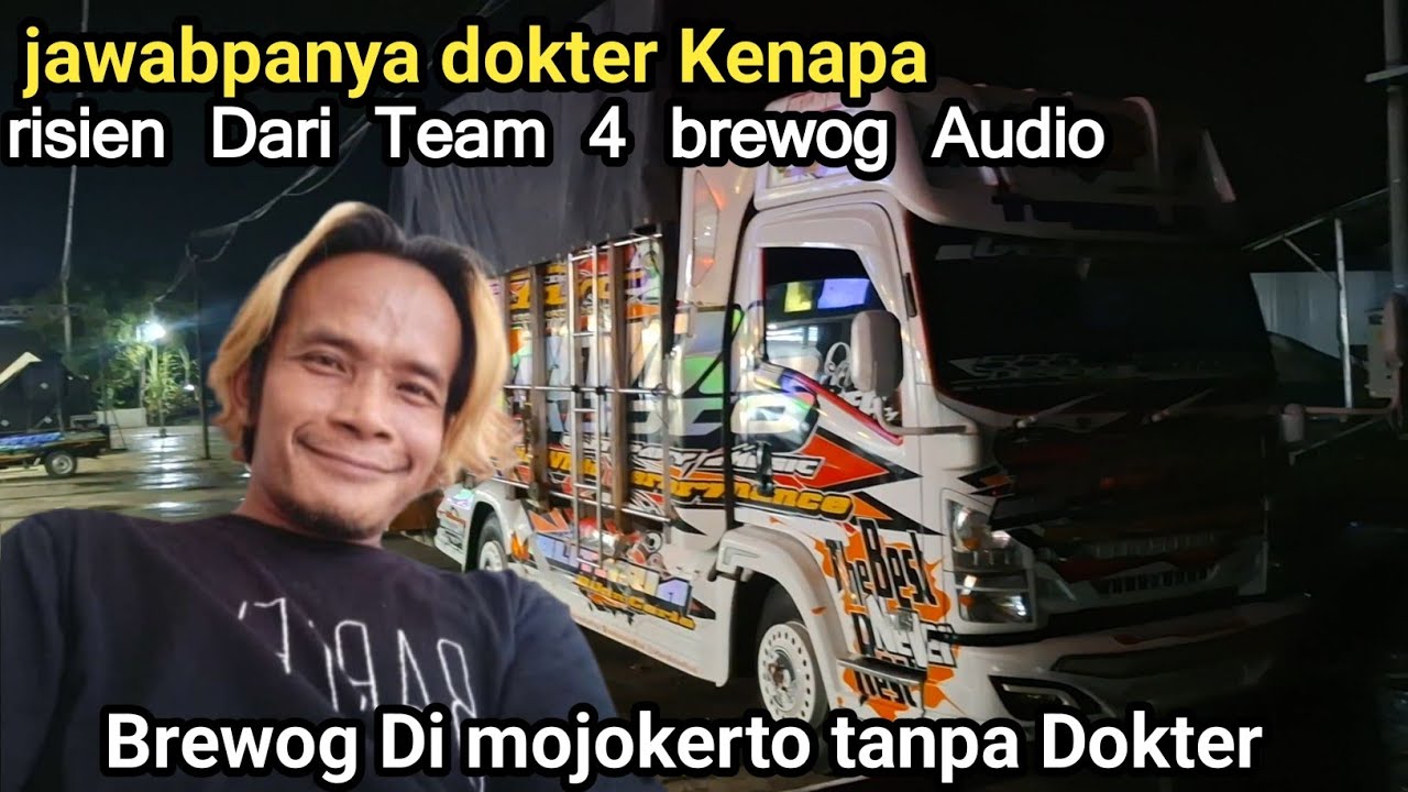 Apakah Benar pak dokter Risien dari team 4 brewog audio‼️ini dia jawabpannya