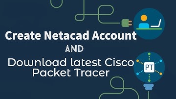 Create Netacad Account and Download Cisco Packet Tracer | 2022