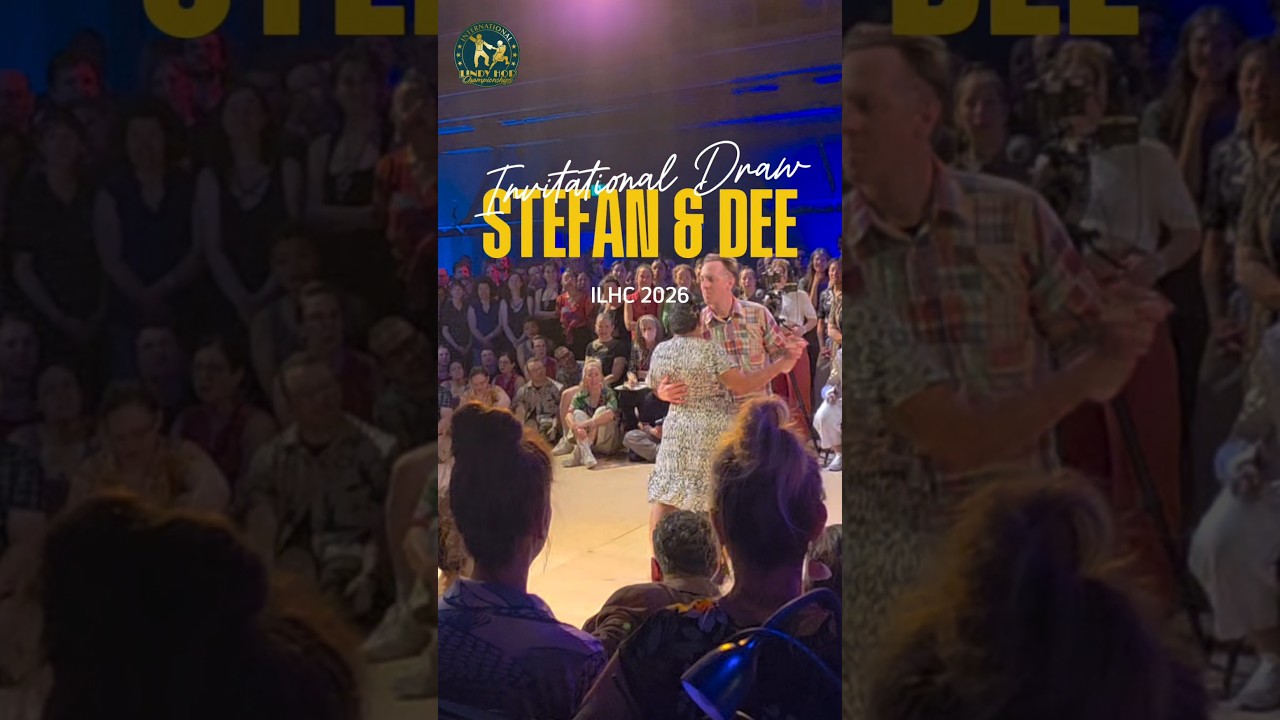 Invitational Draw - Stefan & Dee @ ILHC 2026 @ILHC #lindyhop #swingdance