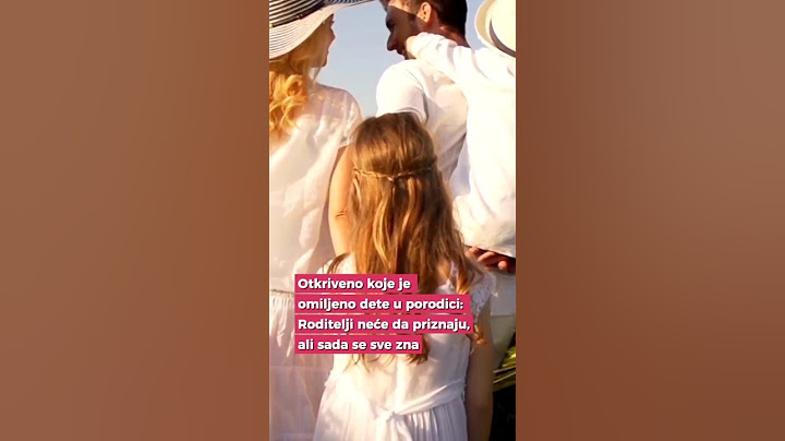 Otkriveno koje je omiljeno dete u porodici - Roditelji neće da priznaju, ali sada se sve zna!