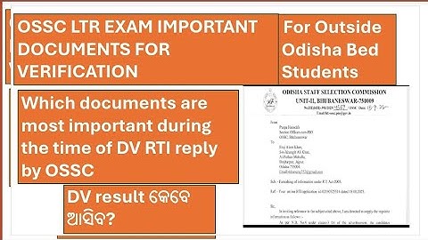OSSC LTR Exam Important Documents For Verification/RTI reply by OSSC 