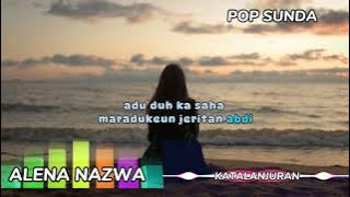 pop sunda katalanjuran(Alena Nazwa)lirik lagu