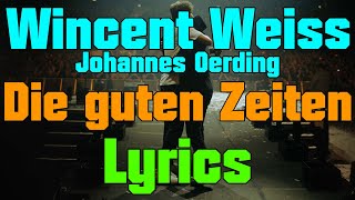 Wincent Weiss | Die guten Zeiten | Lyrics