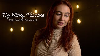 My Funny Valentine  Jazz Cover Eva Evangelou