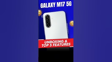 Galaxy M17 5G #unboxing & top 5 features #samsung 🔥