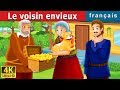 Le voisin envieux | The Envious Neighbour Story in French | Contes De Fées Français