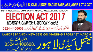 ELECTION ACT 2017 LECTURE 1 CHAPTER 1 SECTION 1 AND 2
