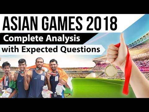 Asian Games 2018 - Complete analysis & Expected Questions - All Indian winners - Current Affairs