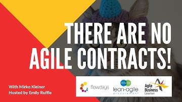 Webinar: There are no agile contracts! With Mirko Kleiner | Agile Business Consortium