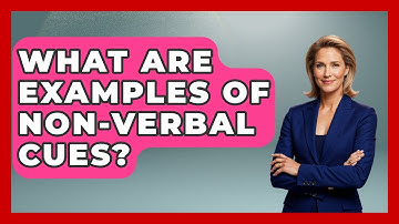 What Are Examples Of Non-verbal Cues? - Better Family Relationships