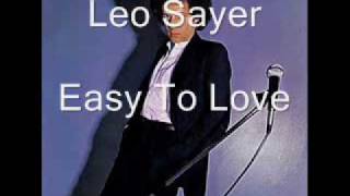 Video thumbnail of "Leo Sayer - Easy To Love"