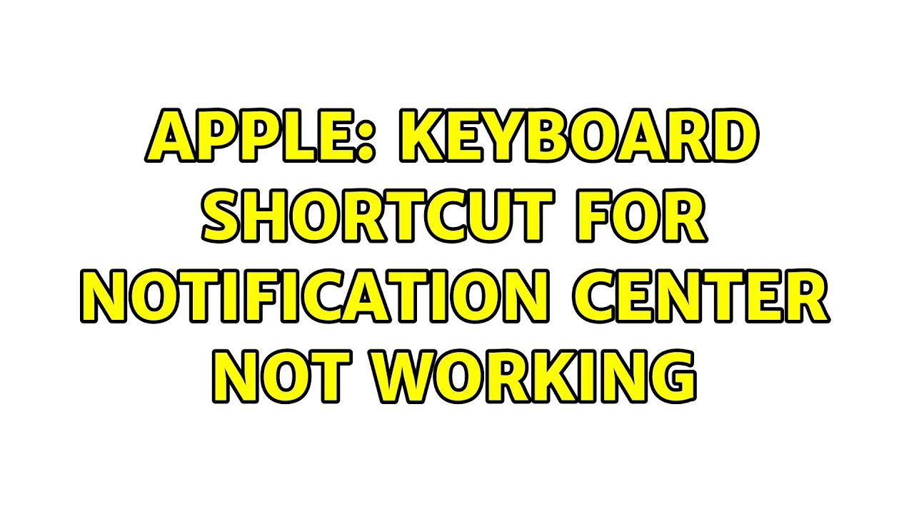 Apple Keyboard Shortcut For Notification Center Not Working 3 apple-keyboard-shortcut-for-notification-center-not-working-3