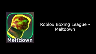 Meltdown Glove (Stats) | Roblox Boxing League