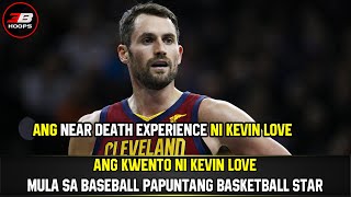 KEVIN LOVE STORY | ANG NEAR DEATH EXPERIENCE NI KEVIN LOVE