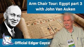 EPISODE THREE: Papyrus Teachings & Book of the Dead   |   A.R.E. Armchair Tour with John Van Auken