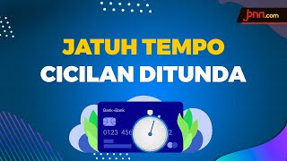 Efek Corona, Suku Bunga Diturunkan, Jatuh Tempo Ditunda - JPNN.com