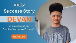Devan's Journey: Success with Assistive Technology