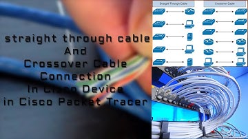 Straight Through Cable And Cross Over Cable Connection in Cisco Packet Tracer Device .