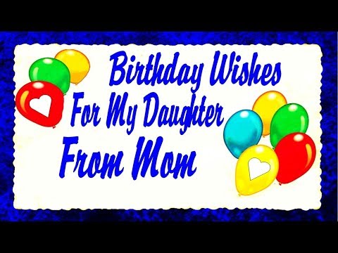 birthday-wishes-for-my-daughter-from-mom