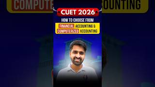 Computerized vs Financial : कौन सा चुनें? CUET Accounts में गलती मत करो #CUETExam #AccountsStrategy