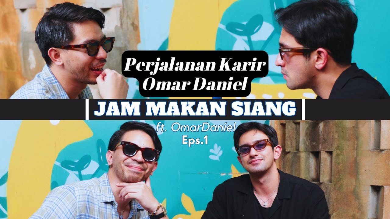 Jam Makan Siang Eps.1 with Omar Daniel