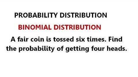  Binomial Distribution -Problem -Probability distribution