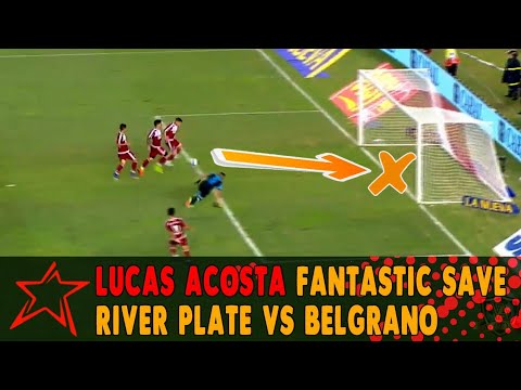 Lucas Acosta Fantastic Save - River Plate vs Belgrano