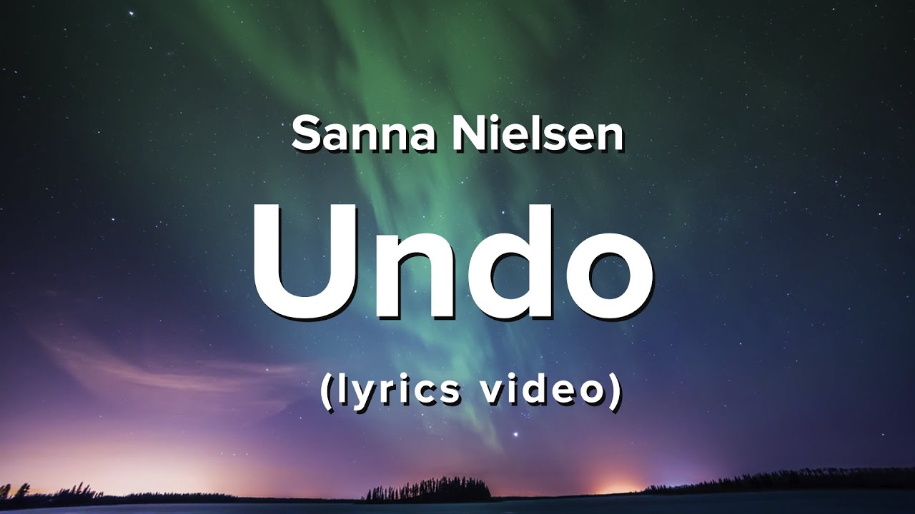 [Vietsub + Lyrics] Undo - Sanna Nielsen
