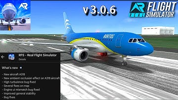 🔥 RFS New Update v3.0.6 Released | Airbus A318 | RFS Real Flight Simulator | RORTOS | RFS New Update