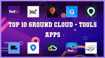 Top 10 Ground Cloud Android Apps