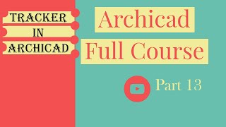 Use of tracker in archicad | Archicad tracker | Archicad 24 tracker