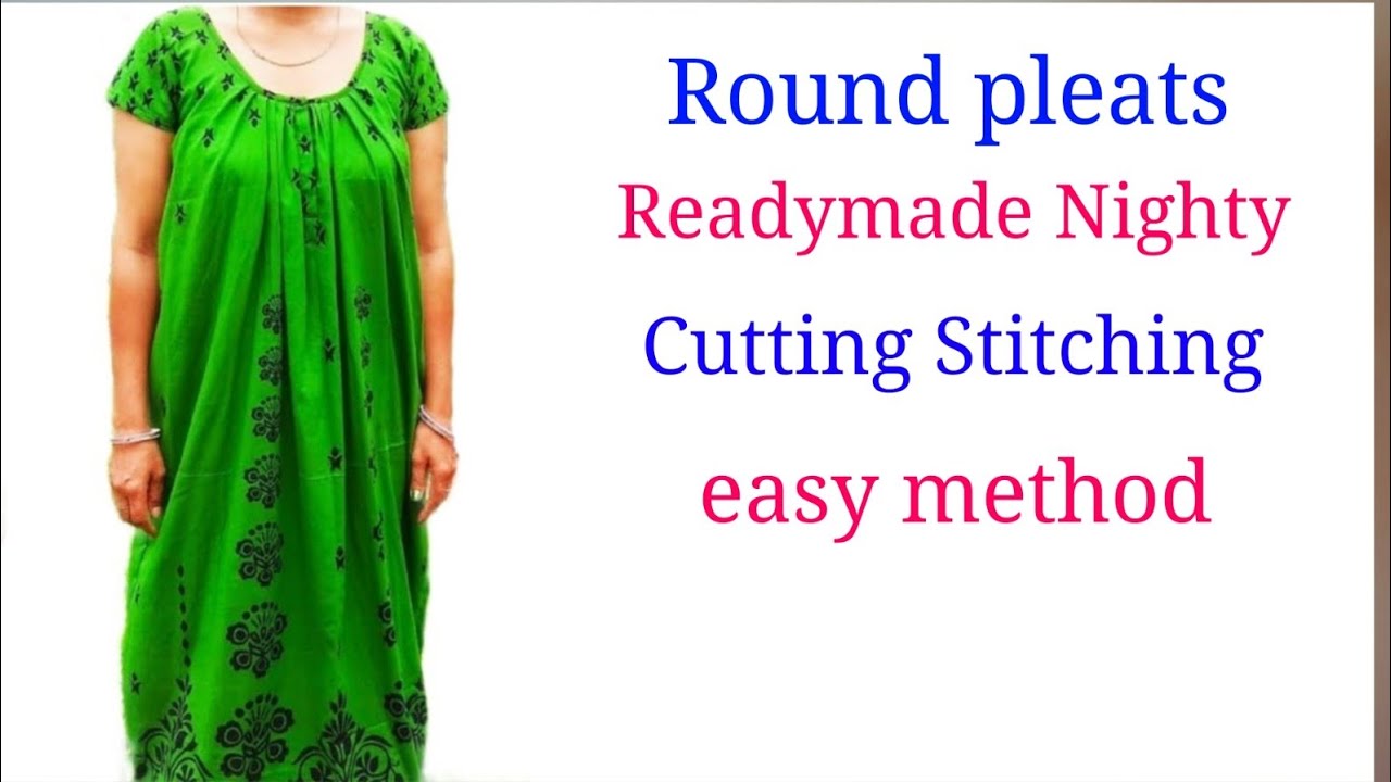 Readymade method Nighty Cutting and Stitching Round pleats nighty