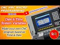 22. #3001, #3002, #3011, #3012 - C.N.C. Explained Date & Time System Variables | #macro #variables