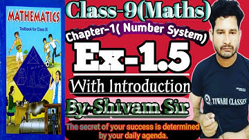 Class-9(Maths) NCERT Chapter-1 (Number System) Ex-1.5 With Introduction By-Shivam Sir