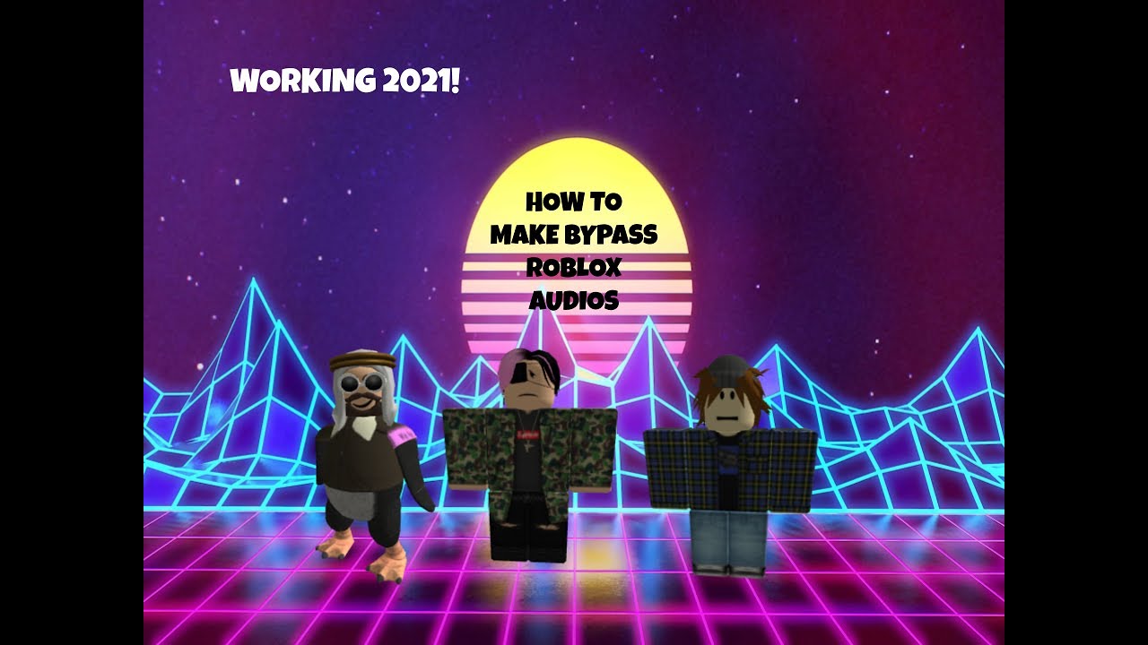 How To Make Bypass Audios Roblox Working 2021 Youtube - roblox audio copyright bypass